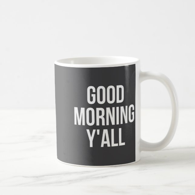 Womens Good Morning Y'all Funny Meme Quote V-neck  Kaffeetasse (Rechts)