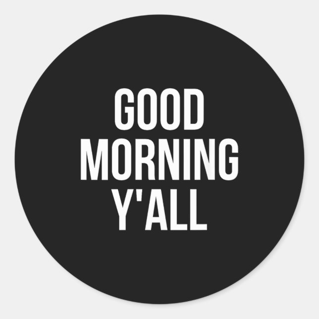 Womens Good Morning Y'all Funny Meme Quote V-neck  Runder Aufkleber (Vorderseite)