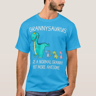 Womens Grannysaurus wie eine normale Granny, aber T-Shirt