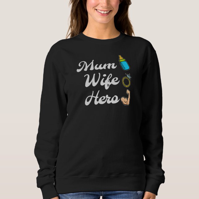Womens Great Mum Wife Hero Mother's Day Party Sweatshirt (Vorderseite)