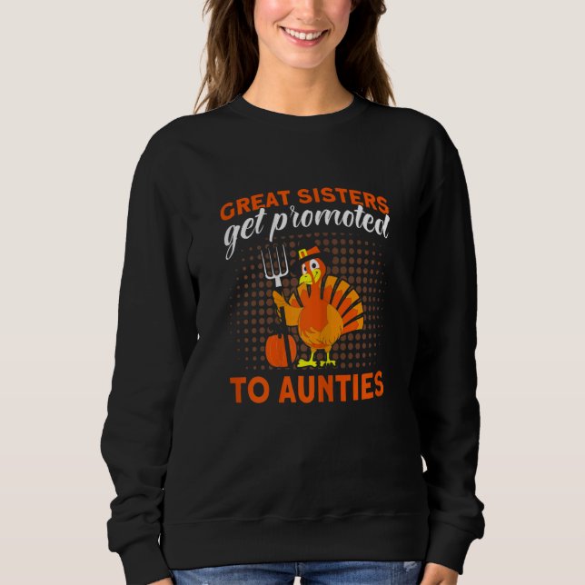 Womens Great Sisters Get Promoted To Aunties Thank Sweatshirt (Vorderseite)