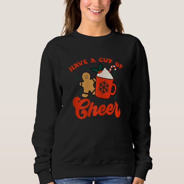 Womens Have A Cup Of Cheer Christmas Season   xmas Sweatshirt (Vorderseite)