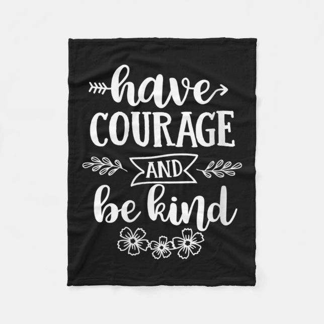 Womens Have Courage And Be Kind Sitive Quotes Moti Fleecedecke (Vorderseite)