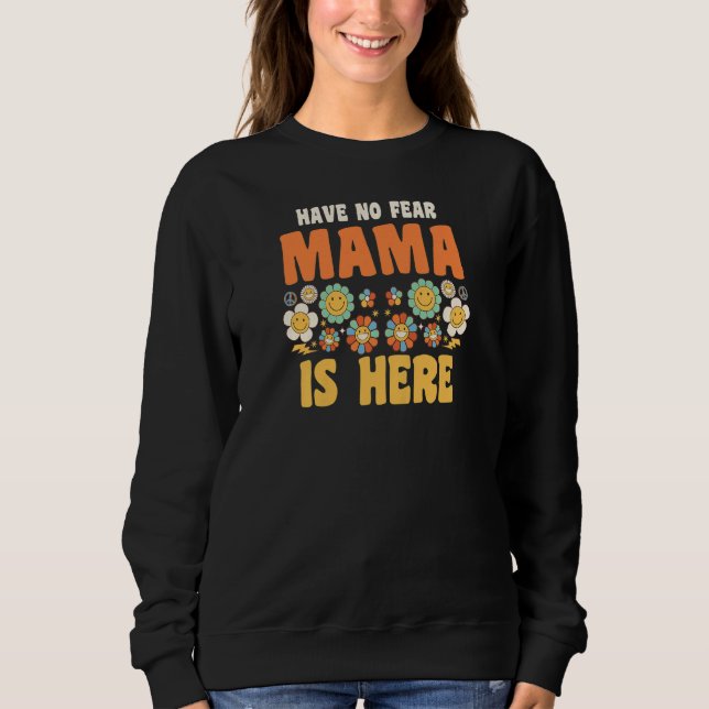 Womens have no fear mama is here Grandma   Sweatshirt (Vorderseite)