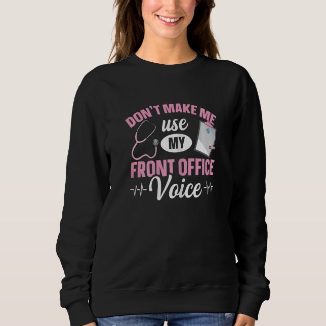 Womens Healthcare Receptionist Quote for a Medical Sweatshirt (Vorderseite)
