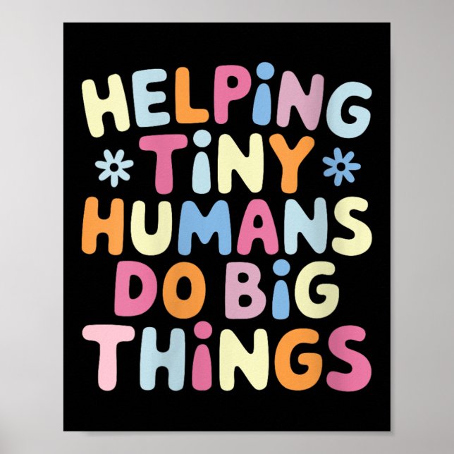 Womens Helng Tiny Humans Do Big Things Motivationa Poster (Vorne)
