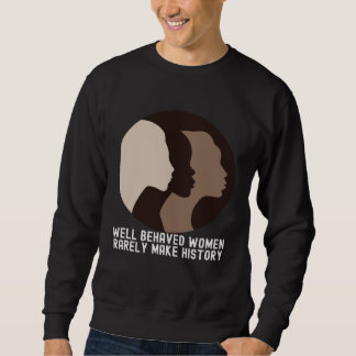Women's History Month  Quotes Family Cute Sweatshirt