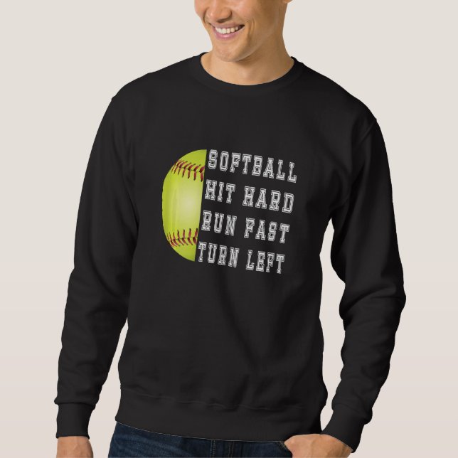 Womens Hit Hard Run Fast Turn Left Softball Baseba Sweatshirt (Vorderseite)