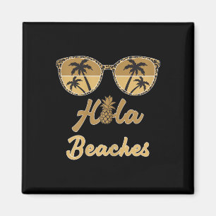 Womens Hola Beaches Funny Pineapse Beach Sommer V Magnet