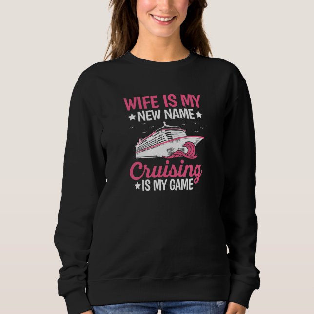 Womens Honeymoon Cruising Quote for a Cruising Wif Sweatshirt (Vorderseite)