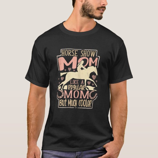 Womens Horse Show Mom Equestrian Horseback Riding  T-Shirt (Vorderseite)