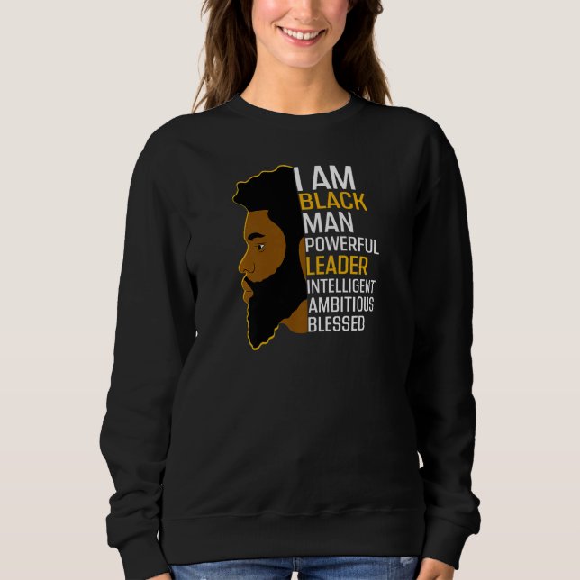 Womens I Am Black Man Powerful Leader Black King A Sweatshirt (Vorderseite)