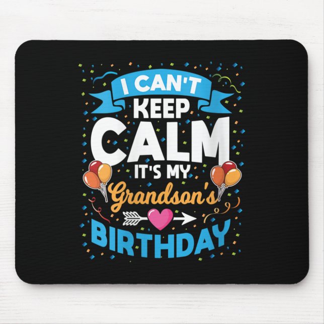 Womens I Can't Keep Calm It's My Grandson Birthday Mousepad (Vorne)