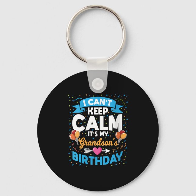Womens I Can't Keep Calm It's My Grandson Birthday Schlüsselanhänger (Vorderseite)
