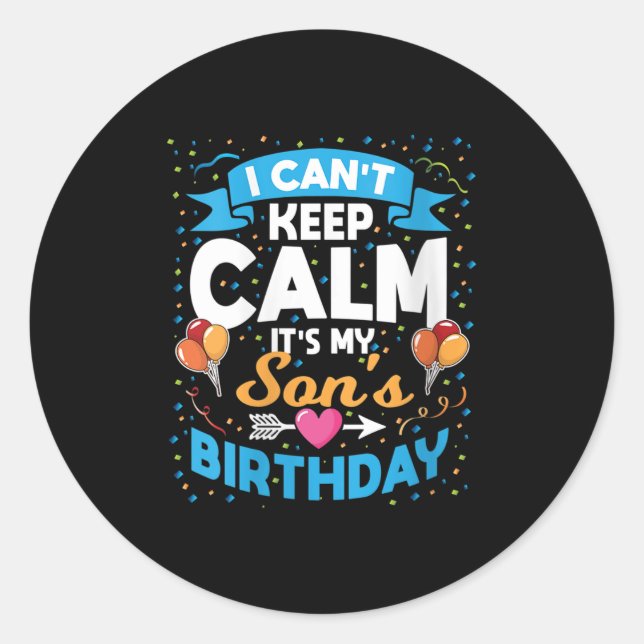 Womens I Can't Keep Calm It's My Son Birthday V-ne Runder Aufkleber (Vorderseite)