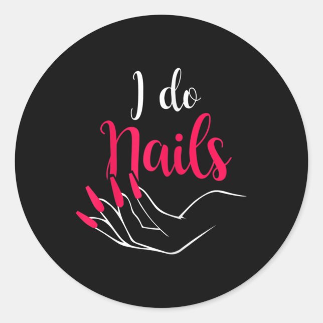 Womens I Do Nails Nail Tech Runder Aufkleber (Vorderseite)