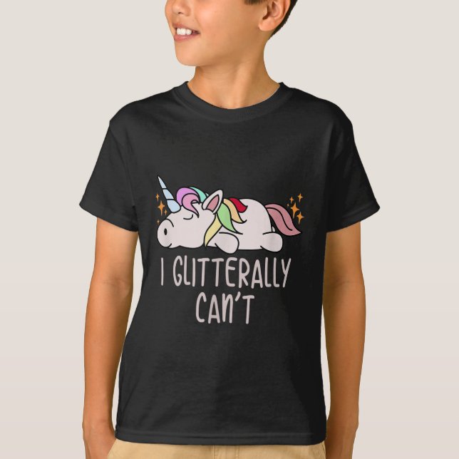Womens I Glitterally Can't Unicorn  T-Shirt (Vorderseite)