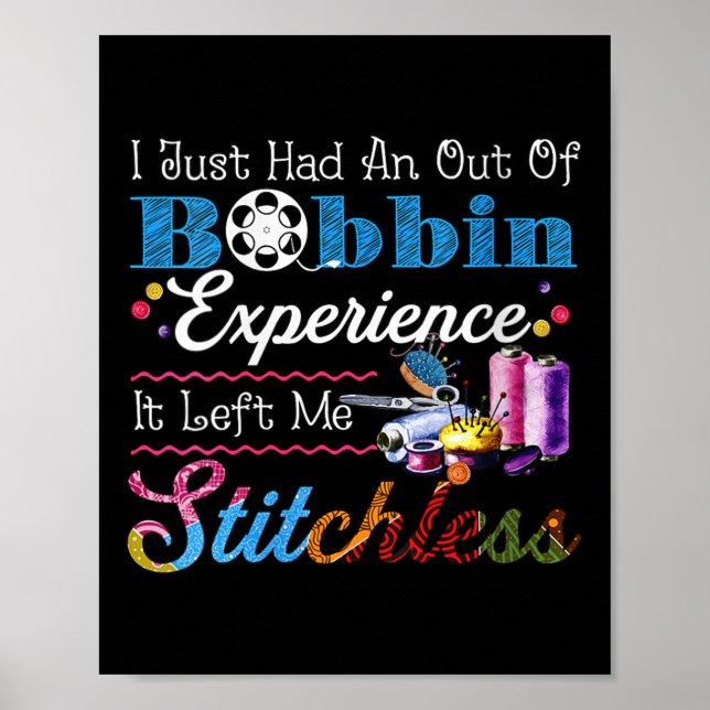 Womens I Just Had An Out Of Bobbin Experience It L Poster (Vorne)