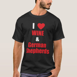 Womens I Liebe Wine & German Shepherds Hunde Mama T-Shirt