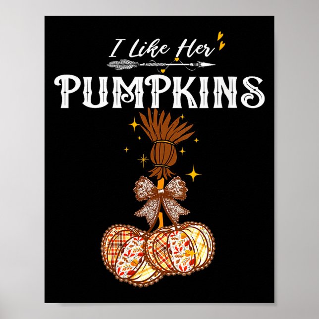 Womens I Like Her Pumpkins She Likes My Broomstick Poster (Vorne)