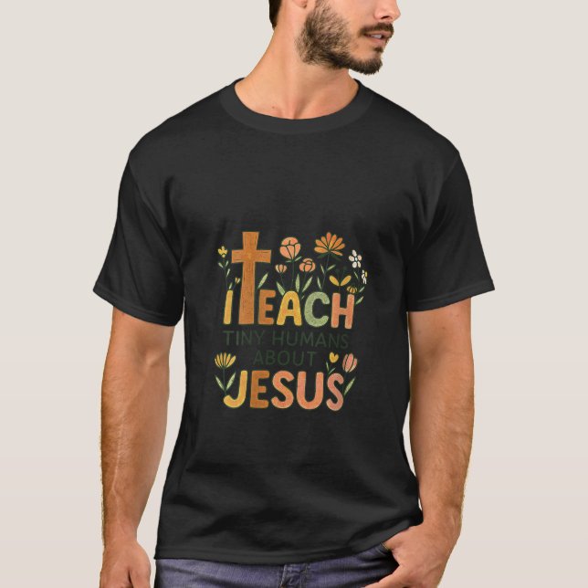 Womens I Teach Tiny Humans About Jesus Christian T T-Shirt (Vorderseite)