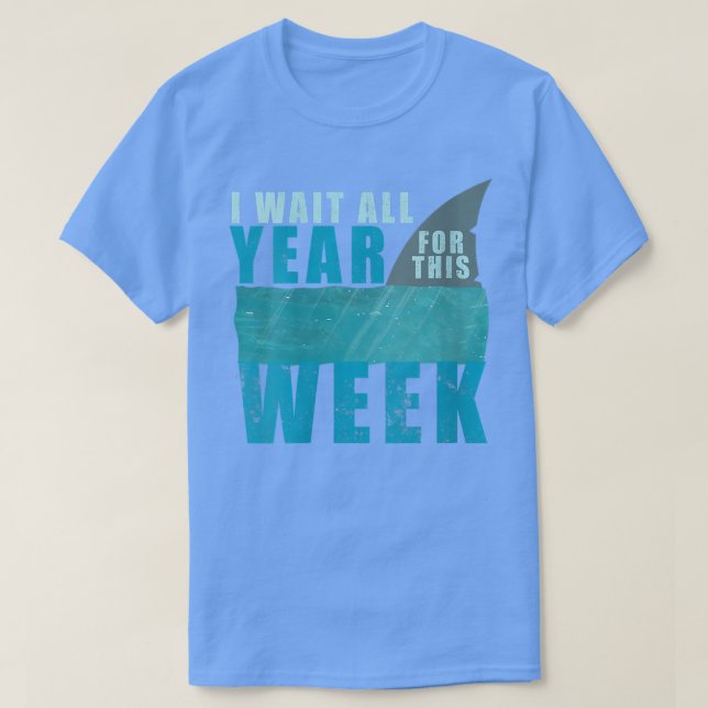 Womens I Wait All Year For This Week Funny Shark O T-Shirt (Design vorne)