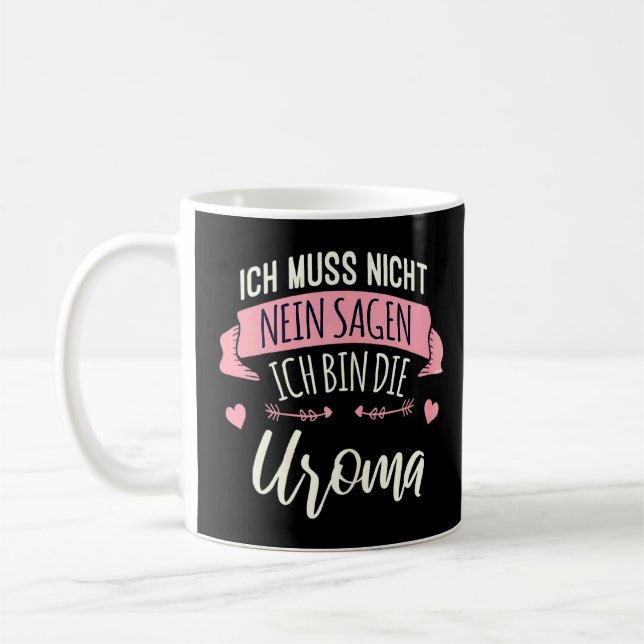 Womens Ich Muss nicht sagen Ich bin Die Uroma Kaffeetasse (Links)