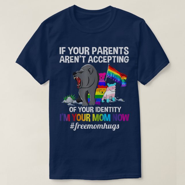 Womens If Your Parents Aren't Accepting I'm Your M T-Shirt (Design vorne)