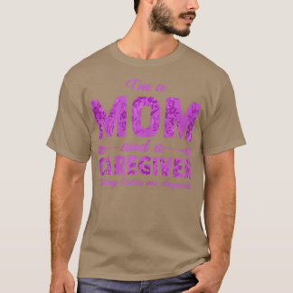 Womens im A Mom und A Caregiver Nothing Scares  T-Shirt