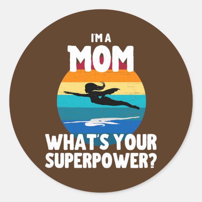 Womens I'm A Mom What's Your Superpower Funny Runder Aufkleber (Vorderseite)