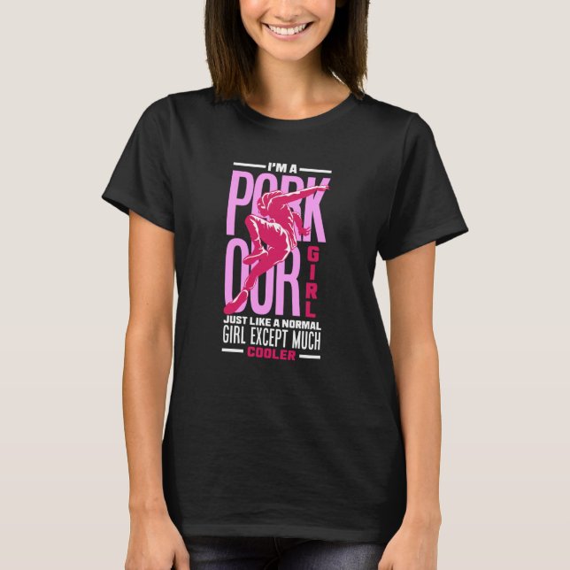 Womens I'm A Parkour Girl Parkour Girl T-Shirt (Vorderseite)