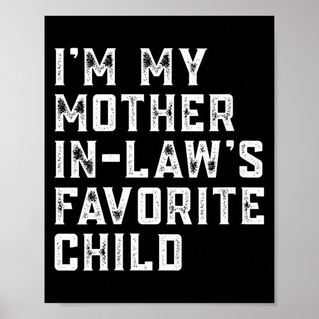 Womens I'm My Mother In Law's Favorite Child Funny Poster (Vorne)