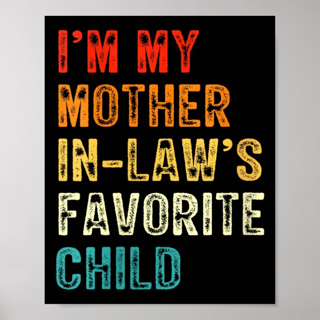 Womens I'm My Mother In Law's Favorite Child Funny Poster (Vorne)