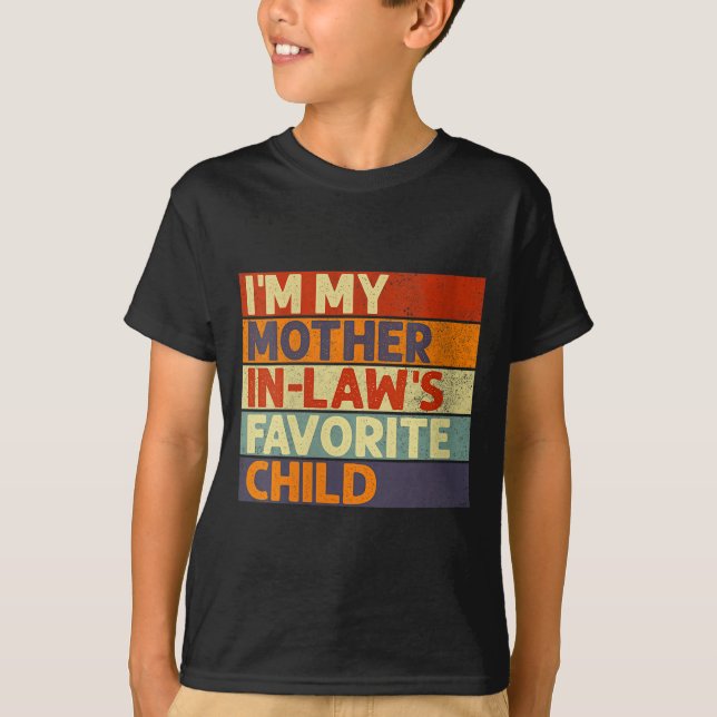 Womens I'm My Mother In Law's Favorite Child Funny T-Shirt (Vorderseite)