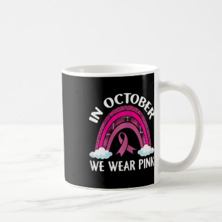 Womens In October We Wear Pink Rainbow Breast Canc Kaffeetasse