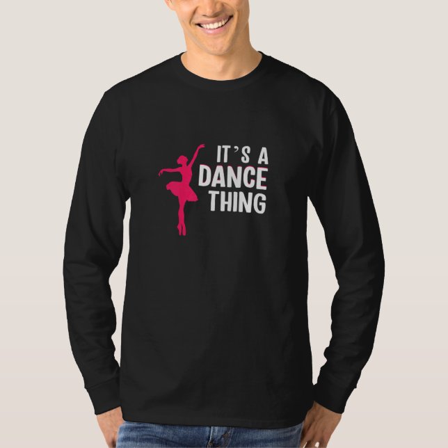 Womens Its a dance thing ballet T-Shirt (Vorderseite)