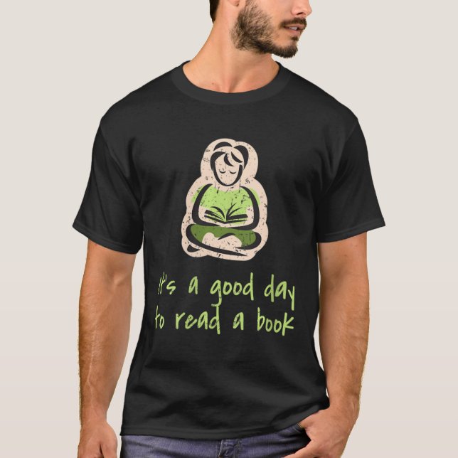 Womens Its A Good Day To Read A Book Green Bookwor T-Shirt (Vorderseite)