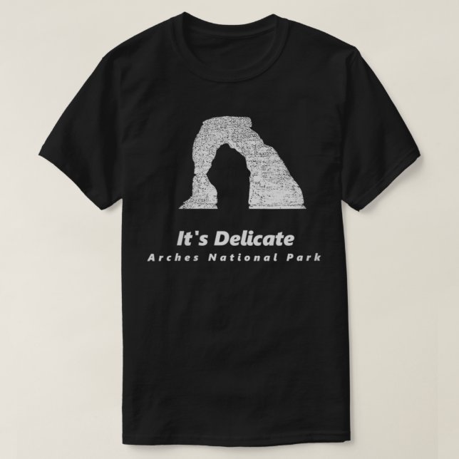 Womens It's Delicate Arches National Park Nature D T-Shirt (Design vorne)