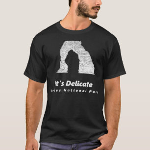Womens It's Delicate Arches National Park Nature D T-Shirt