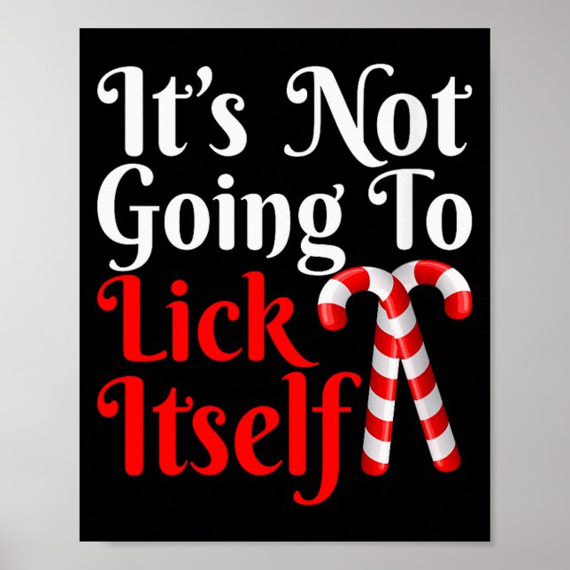 Womens It's Going To Lick Itself Funny Candy Cane  Poster (Vorne)