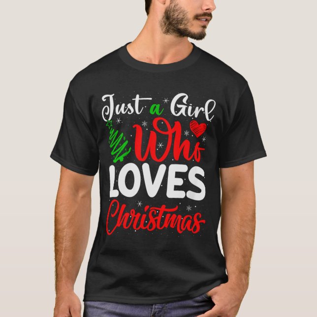 Womens Just A Girl Who Loves Christmas Funny Xmas  T-Shirt (Vorderseite)