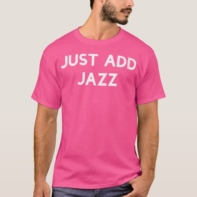 Womens Just Add Jazz T-Shirt (Vorderseite)