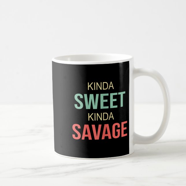 Womens Kinda Sweet Kinda Savage - Motivational Slo Kaffeetasse (Rechts)