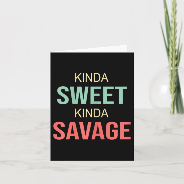 Womens Kinda Sweet Kinda Savage - Motivational Slo Karte (Vorderseite)