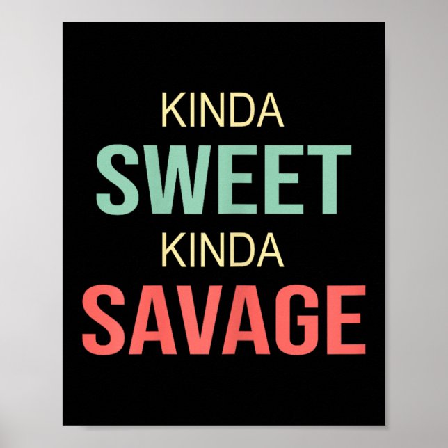 Womens Kinda Sweet Kinda Savage - Motivational Slo Poster (Vorne)