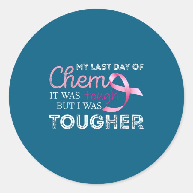 Womens Last Day Of Chemo It Was Tough Cancer Aware Runder Aufkleber (Vorderseite)