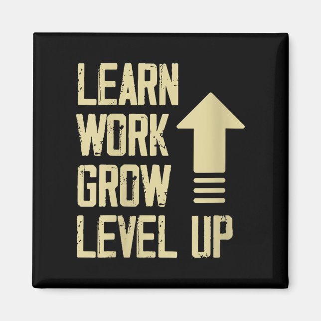 Womens Learn Work Grow Level Up Growth Success Vin Magnet (Vorne)