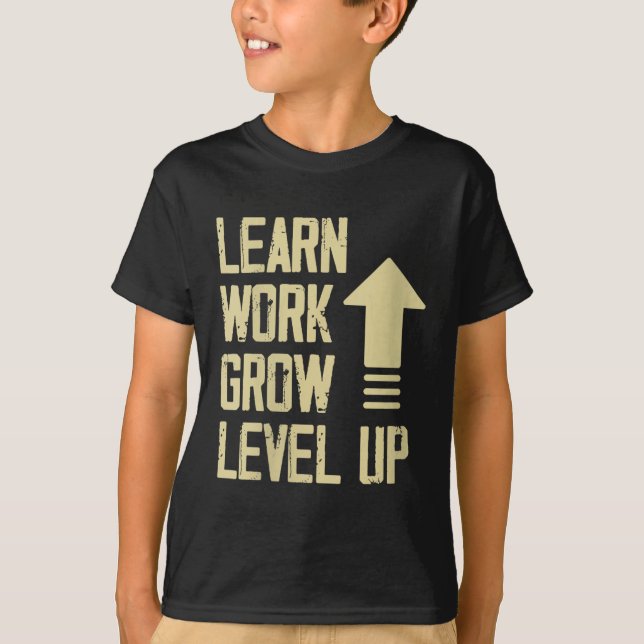 Womens Learn Work Grow Level Up Growth Success Vin T-Shirt (Vorderseite)