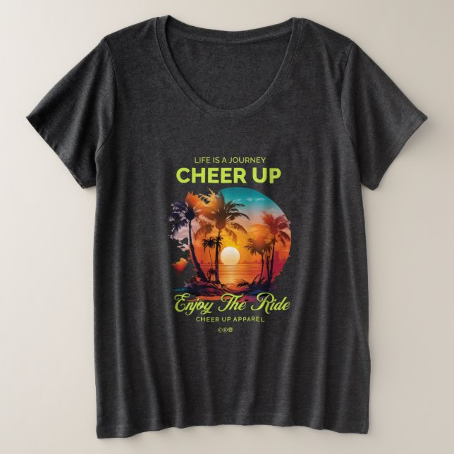 WOMEN'S LIFE'S JOURNEY CHEER UP PLUS SIZE TEE (Design vorne)