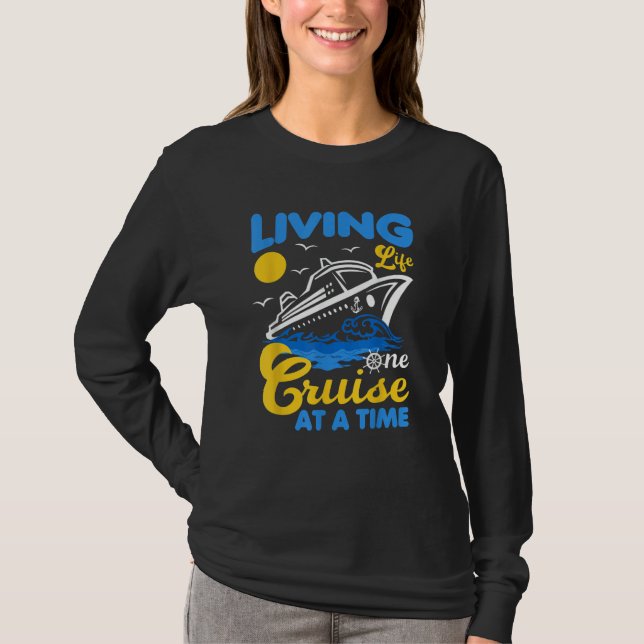 Womens Living Life One Cruise At A Time  Cruise T-Shirt (Vorderseite)
